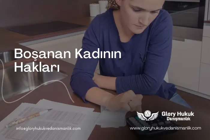 boşanan kadının hakları