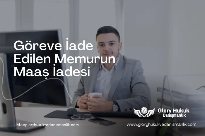 göreve iade edilen memurun maaş iadesi