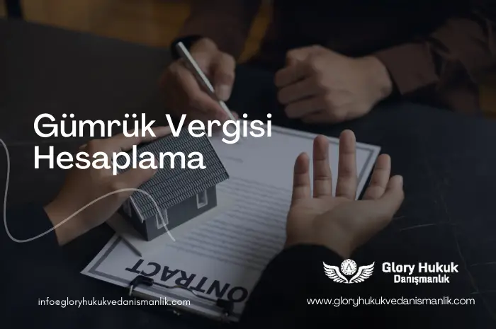 gümrük vergisi hesaplama