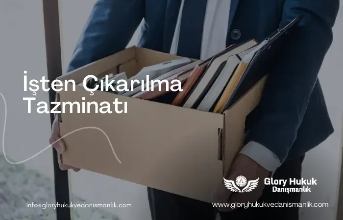 işten çıkarılma tazminatı
