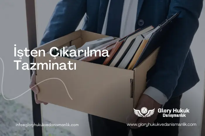 işten çıkarılma tazminatı