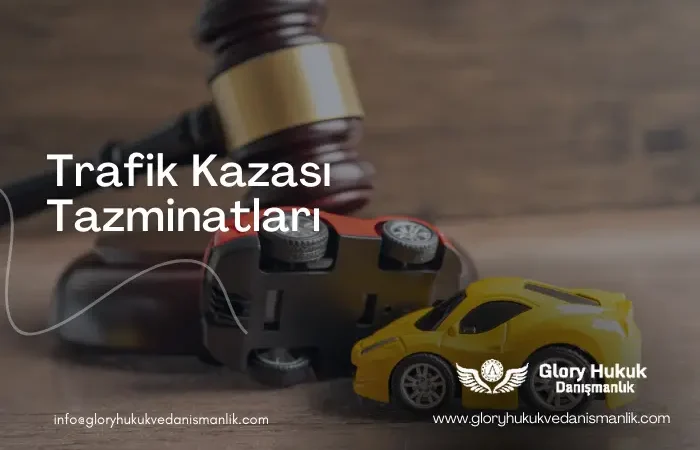 trafik kazası tazminatı
