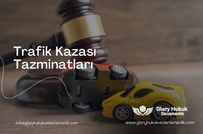 trafik kazası tazminat