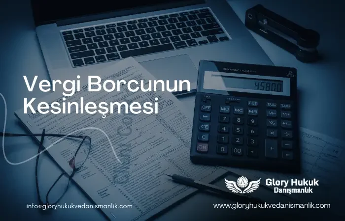 vergi borcunun kesinleşmesi
