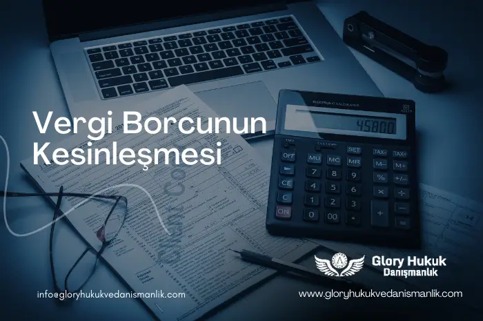 vergi borcunun kesinleşmesi