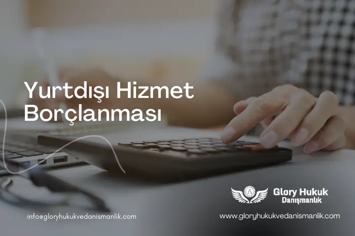 yurtdışı borçlanması ile emeklilik