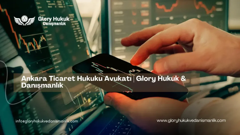 ankara ticaret hukuku avukatı
