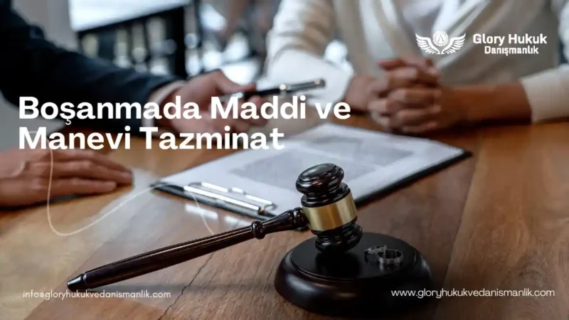 boşanmada maddi ve manevi tazminat
