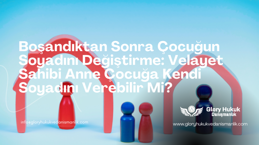 Boşandıktan Sonra Çocuğun Soyadını Değiştirme