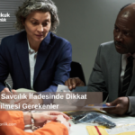 Karakol ve Savcılık İfadesinde Dikkat Edilmesi Gerekenler